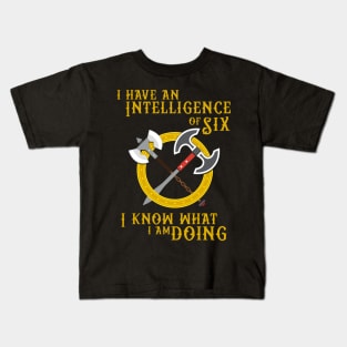 I have an Intelligence of Six - I know what I am Doing! Kids T-Shirt